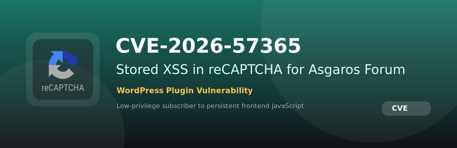 CVE-2026-57365 - Stored XSS in reCAPTCHA for Asgaros Forum via Site Key